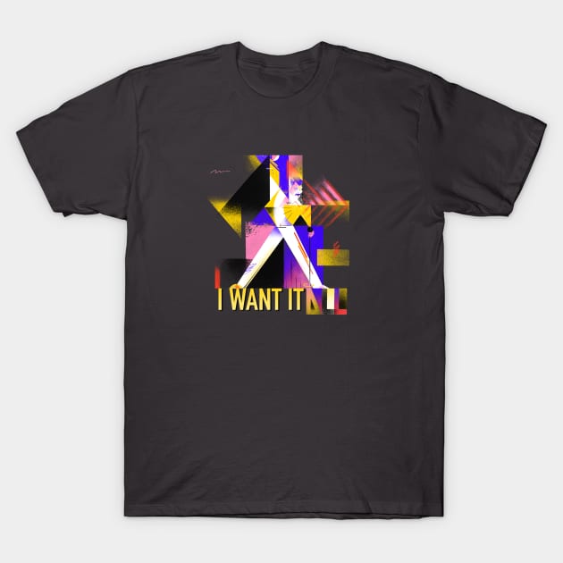 Freddie Mercury I WANT IT ALL T-Shirt by Ayelet Raziel Art